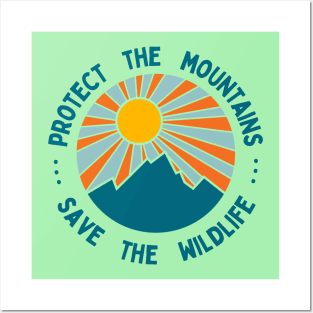 Protect the Mountains Save the Wildlife Dark Posters and Art